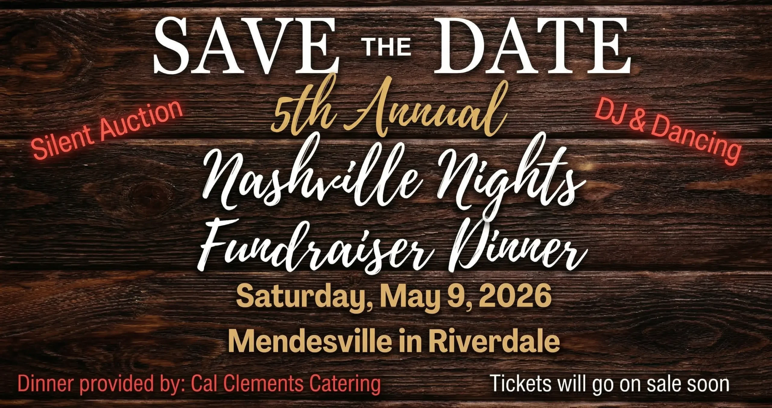 Wide featured image for the Nashville Nights Fundraiser Dinner. Text displays: Save the Date, May 9, 2026, at Mendesville in Riverdale. Rustic wood background with details about a silent auction, dancing, and catering by Cal Clements.